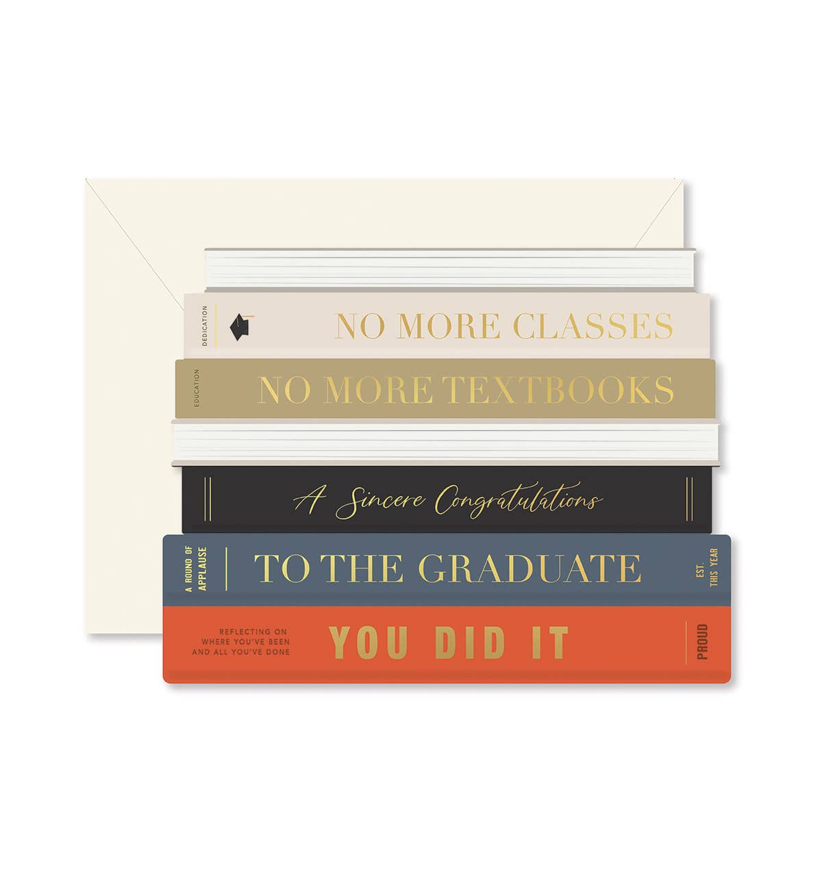 A stack of books no more classes no more books a sincere congratulations to the graduate you did it! Graduation Books Greeting Card with coordinating envelope by Ginger P. Designs.