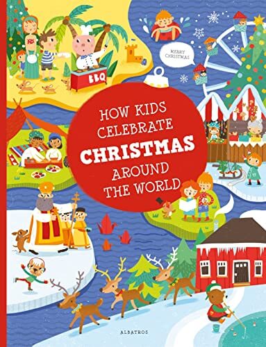 How Kids Celebrate Christmas Around the World (Kids Around the World) | Sudha's Emporium