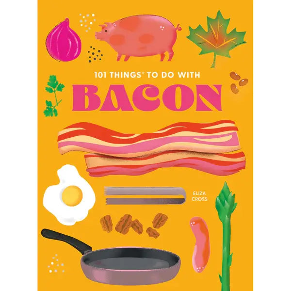 101 Things to Do with Bacon | Sudha's Emporium